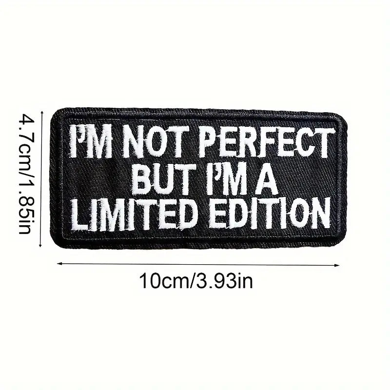 "I'M NOT PERFECT BUT I'M A LIMITED EDITION"