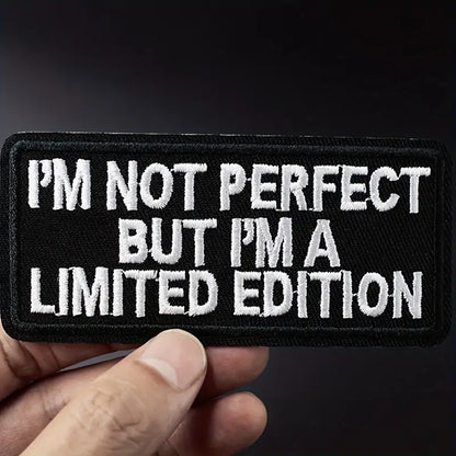 "I'M NOT PERFECT BUT I'M A LIMITED EDITION"